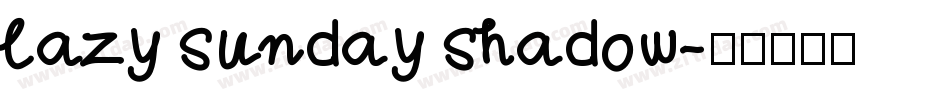 lazy sunday shadow字体转换